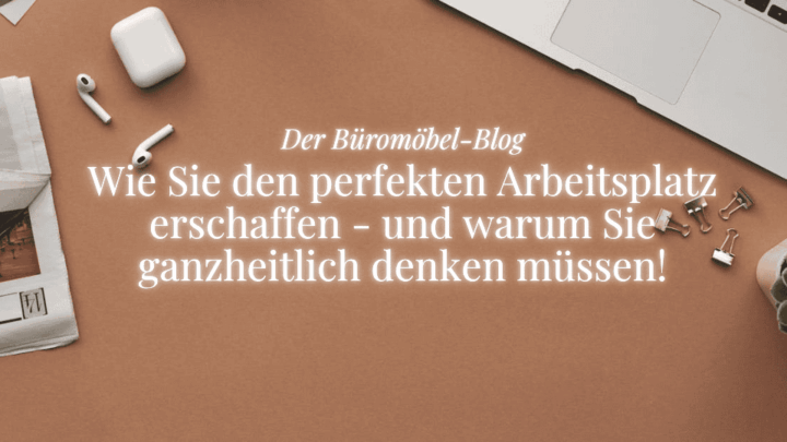 brauner schreibtisch, titel des blogartikels "der perfekte Arbeitsplatz"