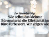 Verschwommenes Bild eines Büros, Titel des Blogartikels, Thema: Büromaterial