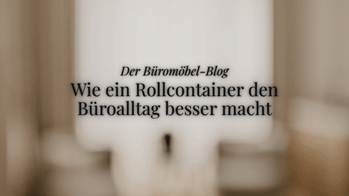 Coverbild für den ukamo-blog, Titel: Der Büromöbel-Blog. Wie ein Rollconatiner den Büroalltag besser macht