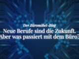 herobild, ukamo-büromöbel-blog, neue berufe