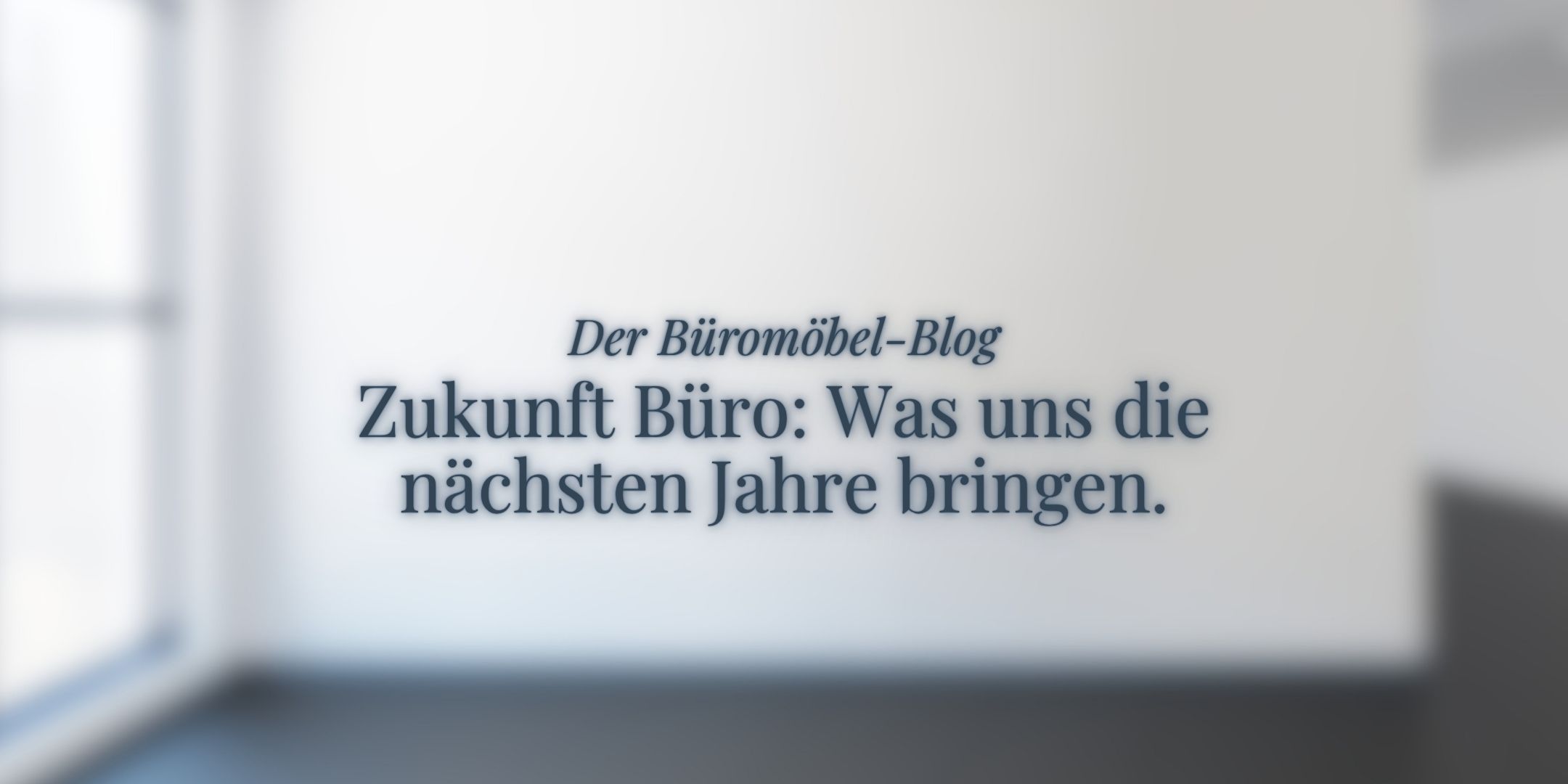 hero-bild, ukamo-büromöbel-blog, zukunft büro
