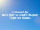 büromöbel blog von ukamo, thema: büro über 30 grad, blauer himmel, sonne