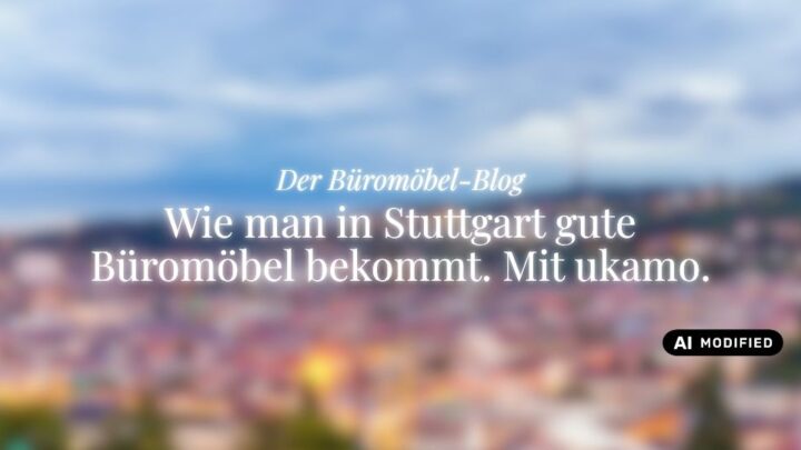 büromöbel-blog von ukamo, thema: büromöbel stuttgart, geblurrte skyline von stuttgart