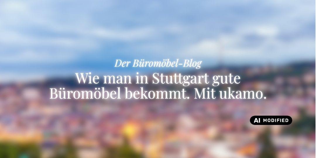 büromöbel-blog von ukamo, thema: büromöbel stuttgart, geblurrte skyline von stuttgart